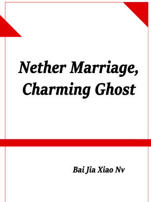 Nether Marriage, Charming Ghost